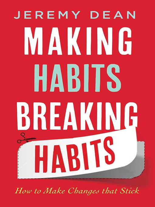 Title details for Making Habits, Breaking Habits by Jeremy Dean - Available